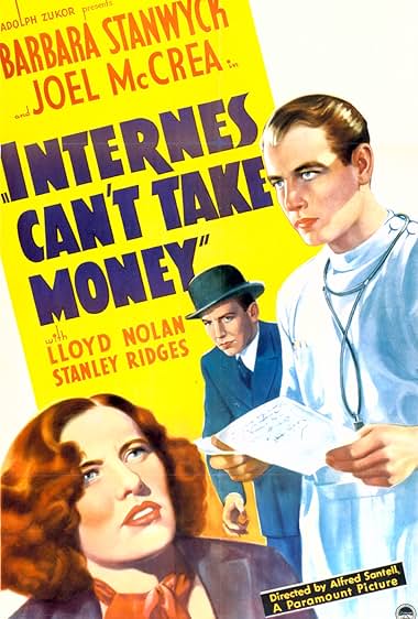 Famous quotes from Hollywood movie : Internes Can't Take Money (1937)