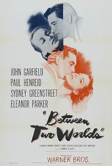 Famous quotes from Hollywood movie : Between Two Worlds (1944)