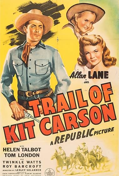 Famous quotes from Hollywood movie : Trail of Kit Carson (1945) - Part (2)