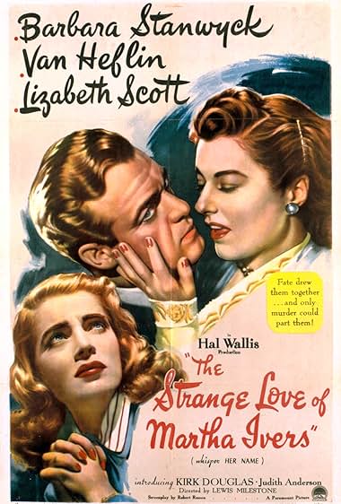 Famous quotes from Hollywood movie : The Strange Love of Martha Ivers (1946) - Part (2)