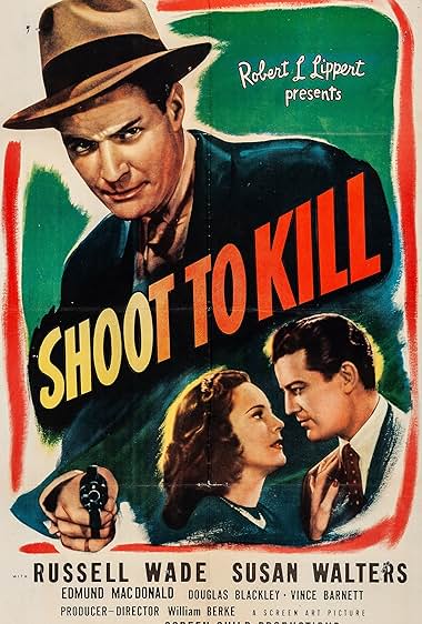Famous quotes from Hollywood movie : Shoot to Kill (1947)