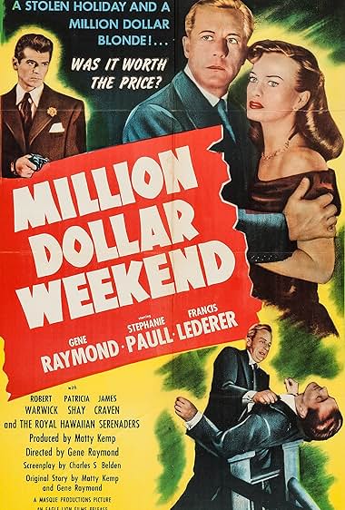 Famous quotes from Hollywood movie : Million Dollar Weekend (1948)