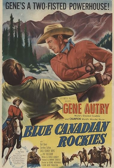 Famous quotes from Hollywood movie : Blue Canadian Rockies (1952)