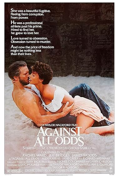 Famous quotes from Hollywood movie : Against All Odds (1984)