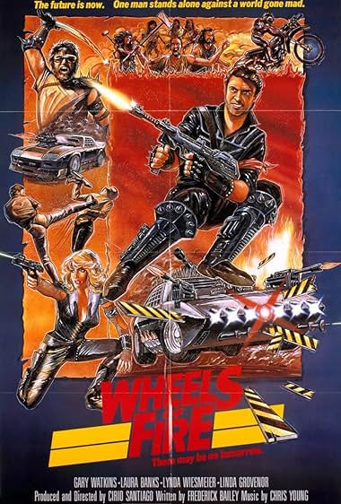 Famous quotes from Hollywood movie : Wheels of Fire (1985)