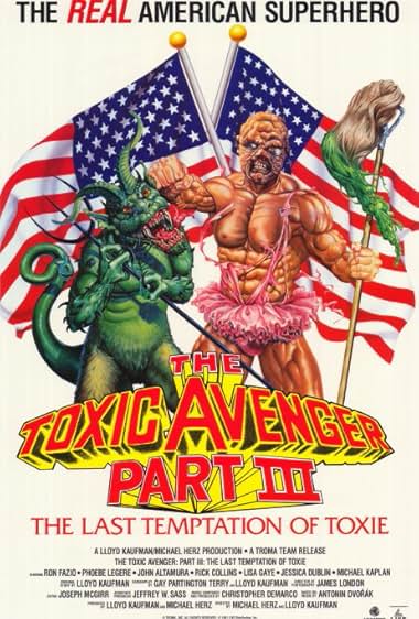 Famous quotes from Hollywood movie : The Toxic Avenger Part III: The Last Temptation of Toxie (1989)