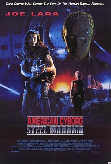 Famous quotes from Hollywood movie : American Cyborg: Steel Warrior (1993)