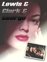 Famous quotes from Hollywood movie : Lewis & Clark & George (1997)