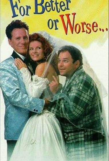 Famous quotes from Hollywood movie : For Better or Worse (1995)
