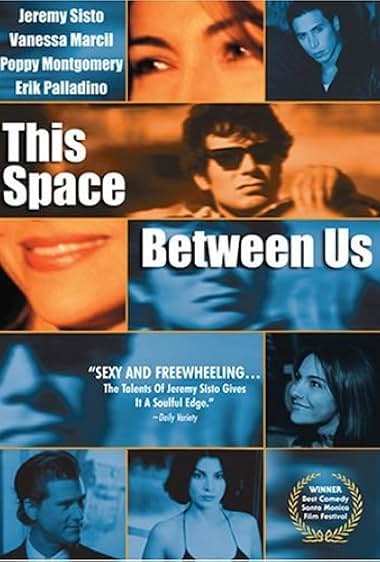 Famous quotes from Hollywood movie : This Space Between Us (1999)