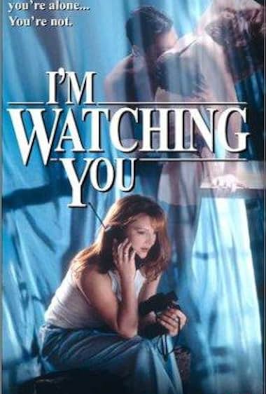 Famous quotes from Hollywood movie : I'm Watching You (1997)
