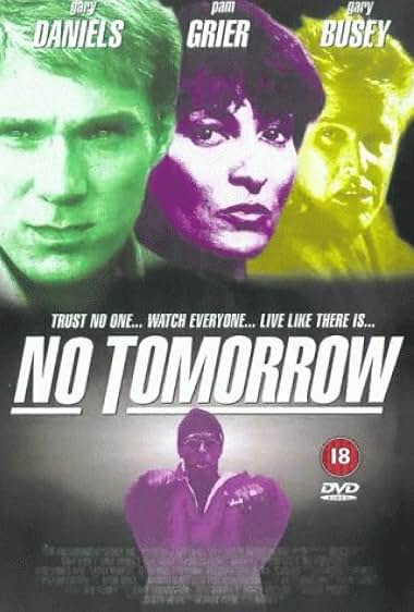 Famous quotes from Hollywood movie : No Tomorrow (1999)