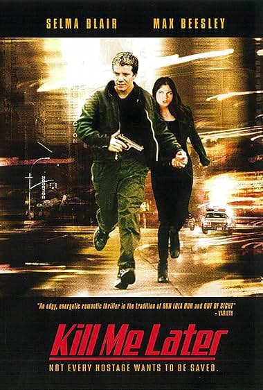 Famous quotes from Hollywood movie : Kill Me Later (2001)