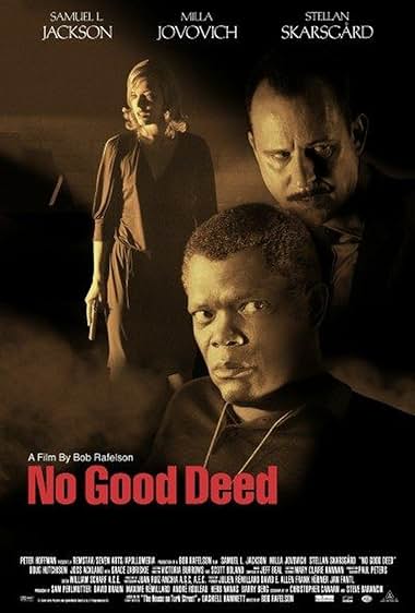 Famous quotes from Hollywood movie : No Good Deed (2002)