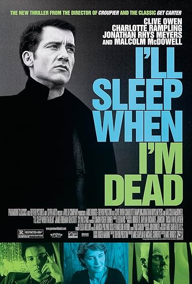 Famous quotes from Hollywood movie : I'll Sleep When I'm Dead (2003)
