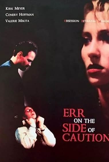 Famous quotes from Hollywood movie : Err on the Side of Caution (1997)