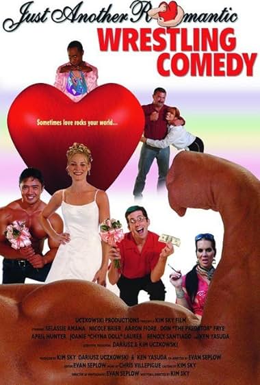 Famous quotes from Hollywood movie : Just Another Romantic Wrestling Comedy (2006)