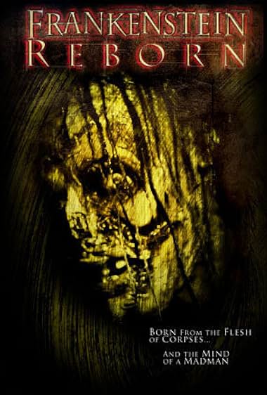 Famous quotes from Hollywood movie : Frankenstein Reborn (2005)