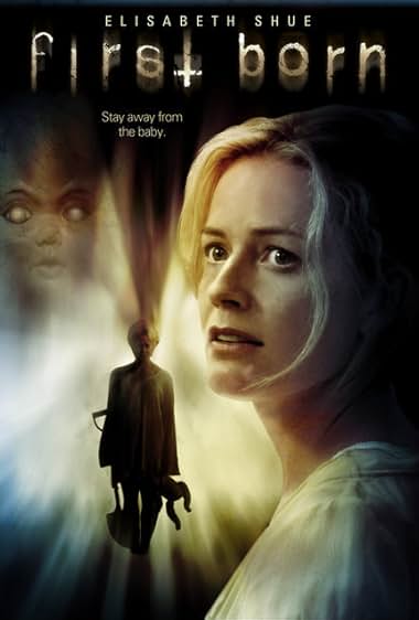 Famous quotes from Hollywood movie : First Born (2007)