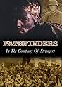 Famous trivia from Hollywood movie : Pathfinders: In the Company of Strangers (2011)