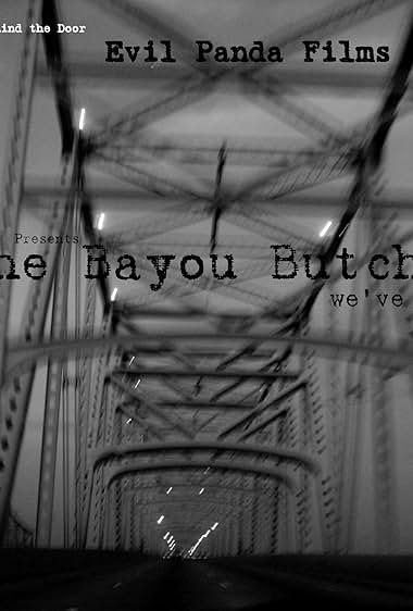Famous quotes from Hollywood movie : Bayou Butcher (2011)
